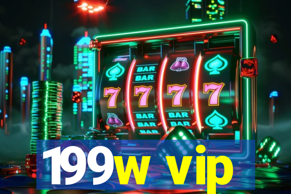 199w vip